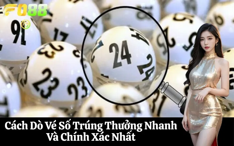 Cách Dò Vé Số Trúng Thưởng Nhanh Và Chính Xác Nhất
