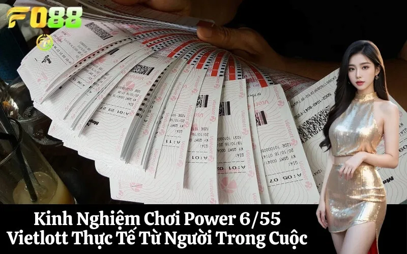 Kinh Nghiệm Chơi Power 655 Vietlott Thực Tế Từ Người Trong Cuộc